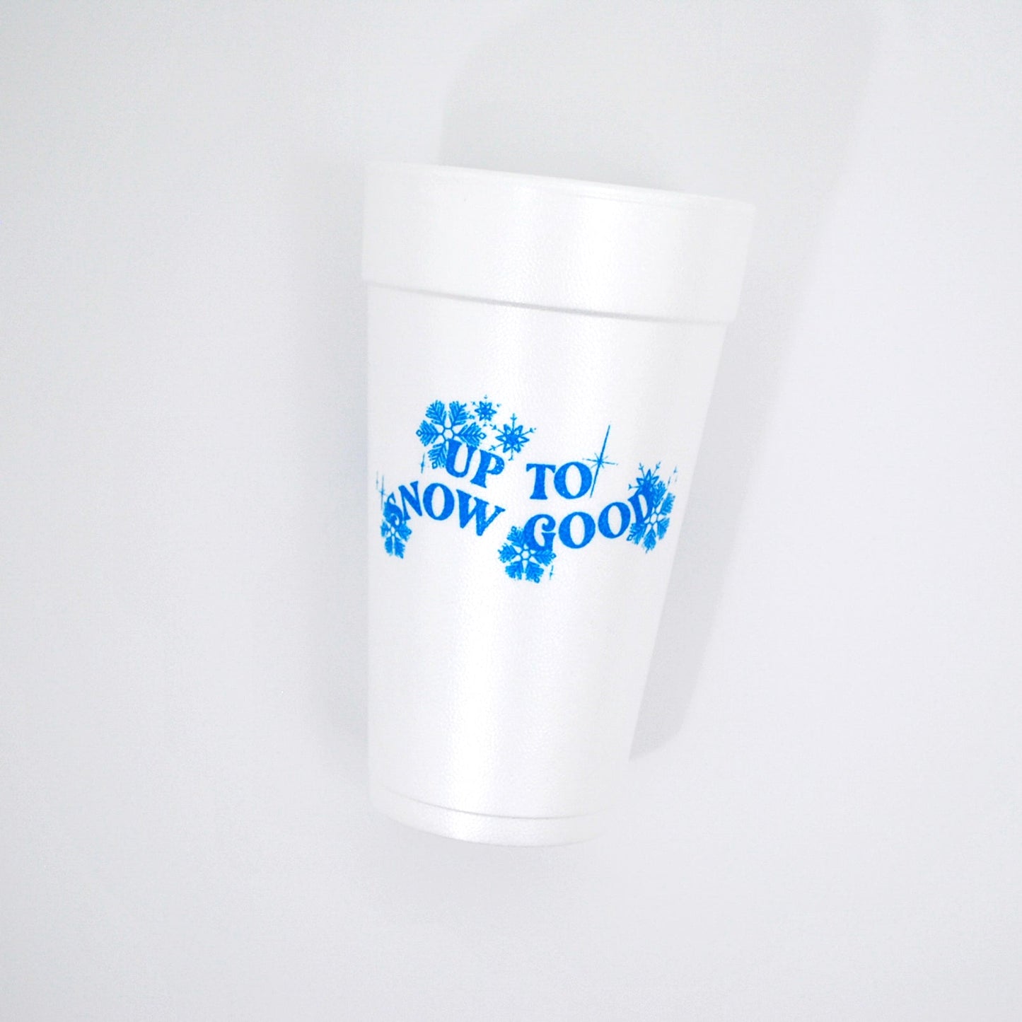 Up to Snow Good Winter Holiday Foam Cups