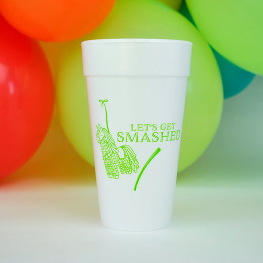 CUP-F-SMASHED-116- Let's get Smashed 20oz. Foam Cups | 10 pack