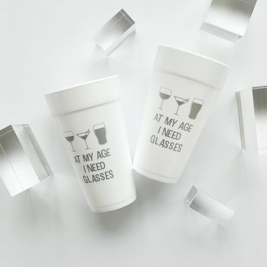 CUP-F-ATAGE-57- At My Age I Need Glasses 20oz. Foam Cups | 10 pack